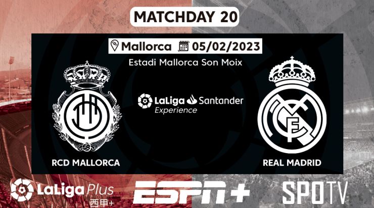 LaLiga Experience 2022/23 -  RCD Mallorca - Real Madrid