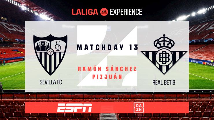 LALIGA EXPERIENCE 2023/24 - Sevilla FC - Real Betis