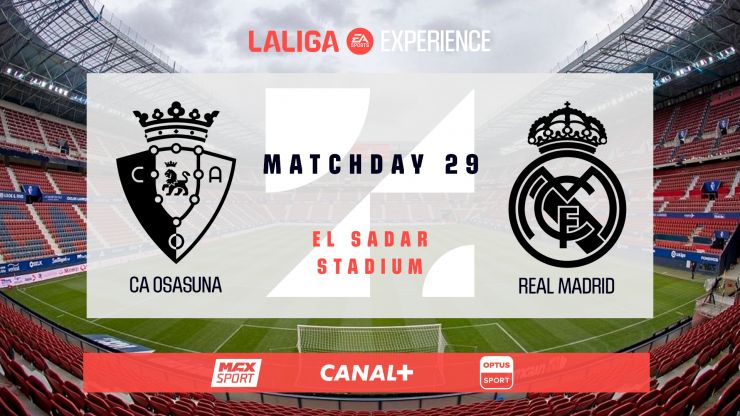 LALIGA EXPERIENCE 2023/24 - CA Osasuna - Real Madrid