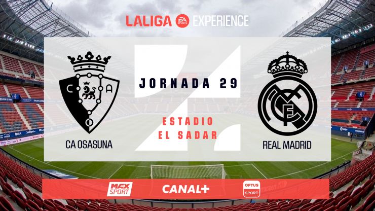 LALIGA EXPERIENCE 2023/24 - CA Osasuna - Real Madrid