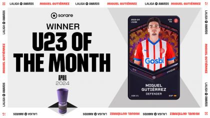 Miguel Gutiérrez named LALIGA EA SPORTS Under-23 Player of the Month for April | LALIGA