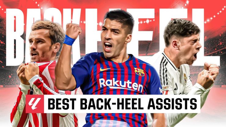 Las mejores asistencias de tacón de LALIGA en la última década