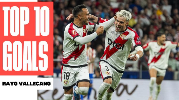 Los 10 mejores goles del Rayo Vallecano en LALIGA EA SPORTS 2025/26